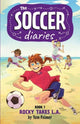 Soccer Diaries Book 1: Rocky Takes L.A. 9781837860234 Tom Palmer