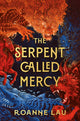 Serpent Called Mercy 9781837862740 Roanne Lau