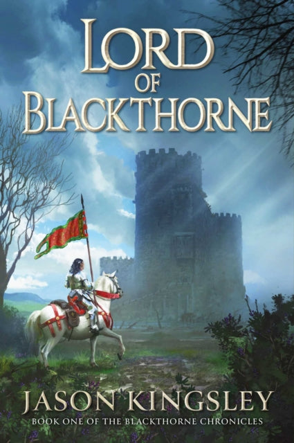 Lord of Blackthorne 9781837865673 Jason Kingsley