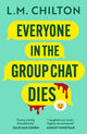 Book cover of: Everyone in the Group Chat Dies