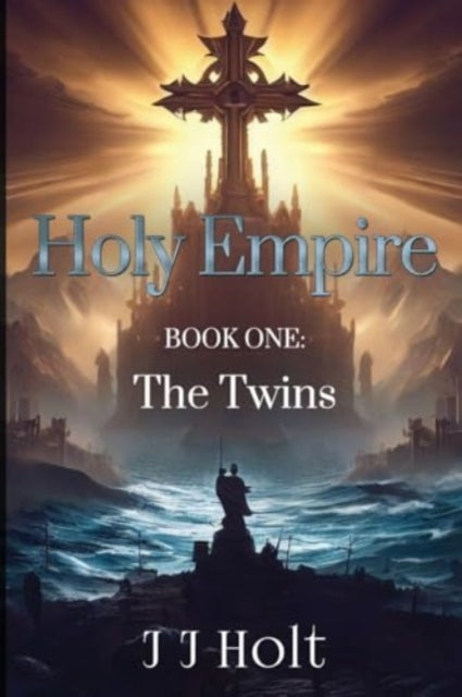 Book cover of: Holy Empire. By: J. J. Holt