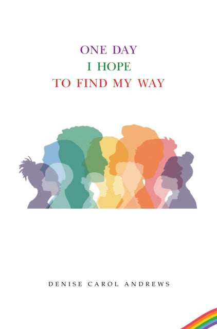 Book cover of: One Day I Hope to Find My Way