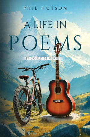 A Life in Poems: It Could be Verse