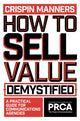Book cover of: How to Sell Value – Demystified. By: Crispin Manners