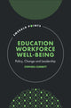 Book cover of: Education Workforce Well-being. By: Stephen Corbett