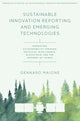 Book cover of: Sustainable Innovation Reporting and Emerging Technologies. By: Gennaro Maione
