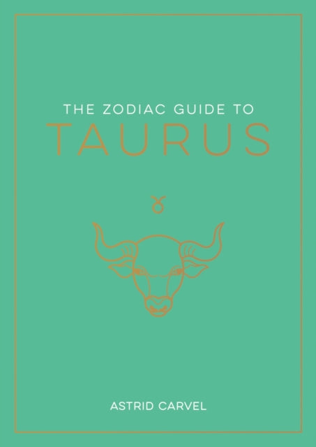 The Zodiac Guide to Taurus