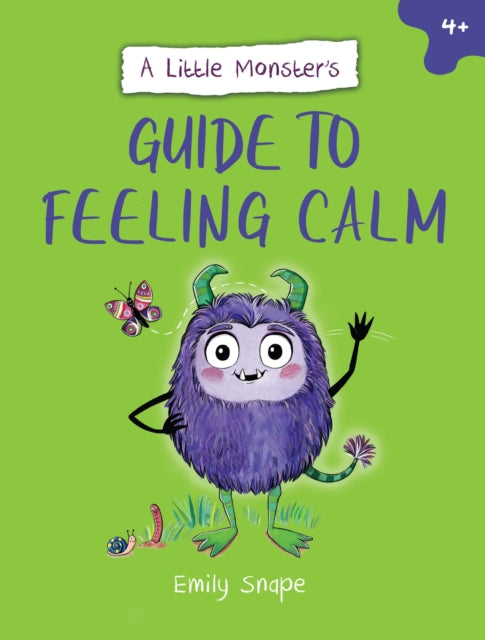 Book cover of: Little Monster’s Guide to Feeling Calm. By: Emily Snape