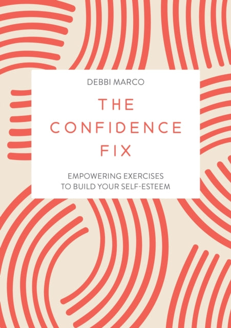 Book cover of: Confidence Fix. By: Debbi Marco
