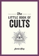 Book cover of: Little Book of Cults. By: Jamie King