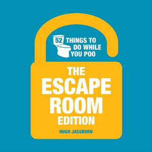 52 Things to Do While You Poo, The Escape Room Edition
