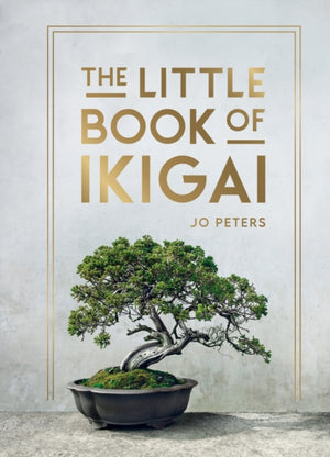 Little Book of Ikigai, An Introduction to the Japanese Philosophy of Leading a Happy and Meaningful Life
