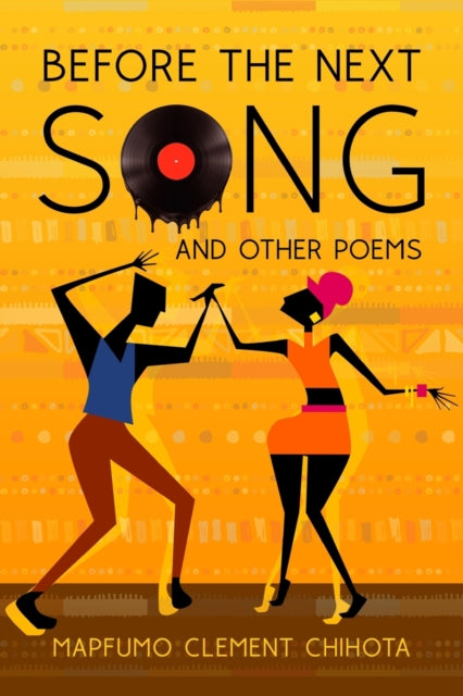 Book cover of: Before the next song and other poems. By: Mapfumo Clement Chihota