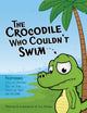 Book cover of: Crocodile Who Couldn't Swim
