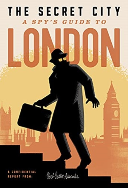 Book cover of: Secret City: A Spy's Guide to London