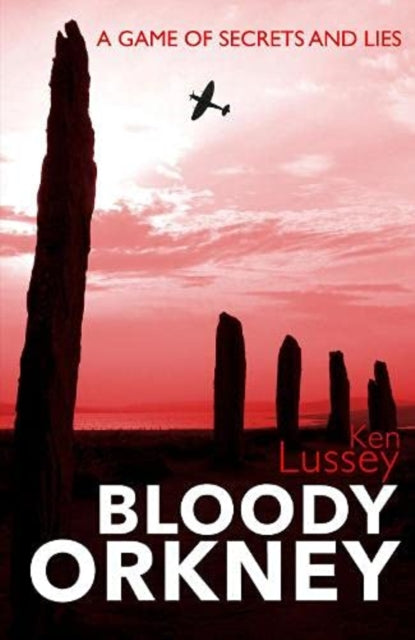 Book cover of: Bloody Orkney. By: Ken Lussey