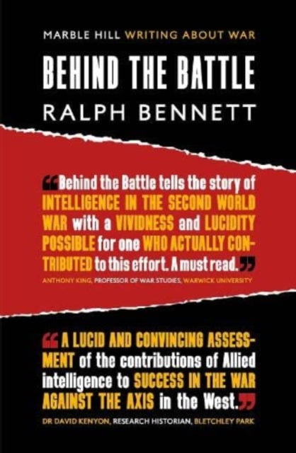 BEHIND THE BATTLE, Intelligence in the war with Germany, 1939-45 9781838303631 Ralph Francis Bennett