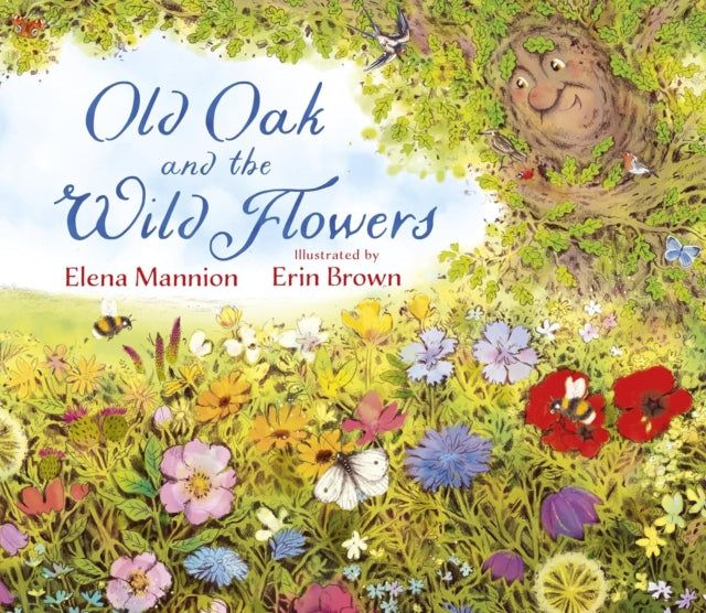 Book cover of: Old Oak and the Wild Flowers. By: Elena Mannion