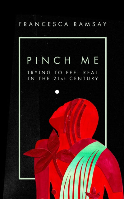 Book cover of: Pinch Me. By: Francesca Ramsay