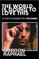 Book cover of: World Is Going To Love This. By: Gordon Raphael