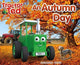 Tractor Ted An Autumn Day, Explore the farm in Autumn and see the machines at work 9781838405755 Alexandra Heard