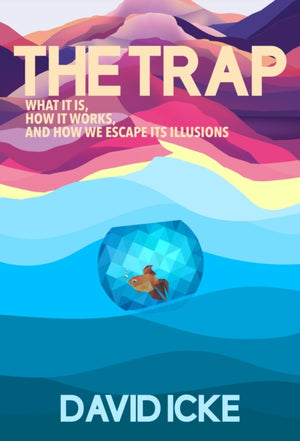 Trap, What it is, how is works, and how we escape its illusions