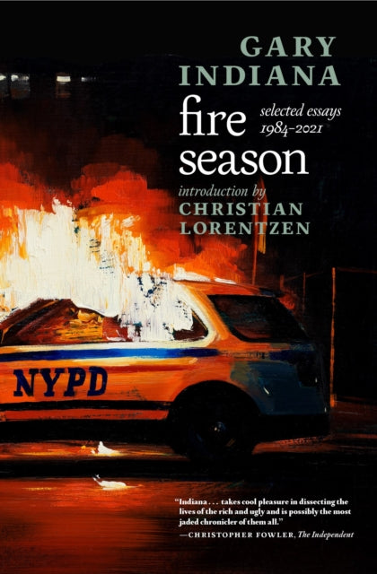 Book cover of: Fire Season. By: Gary Indiana