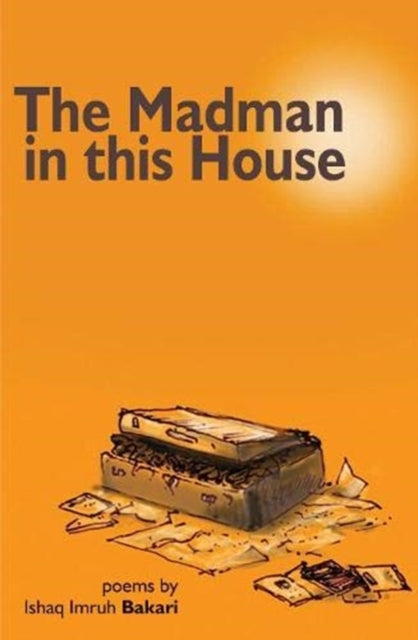 Book cover of: Madman in this House. By: BAKARI