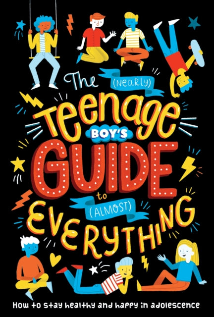 Book cover of: (Nearly) Teenage Boy's Guide to (Almost) Everything