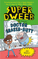 Book cover of: Super Dweeb v Doctor Eraser-Butt. By: Jess Bradley