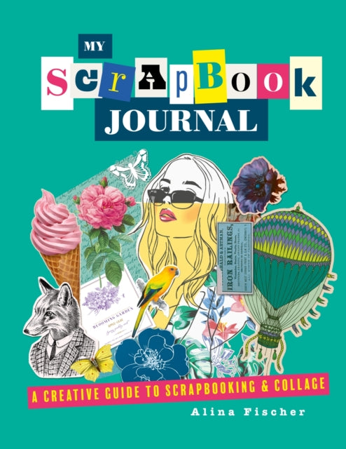 Book cover of: My Scrapbook Journal. By: Alina Fischer