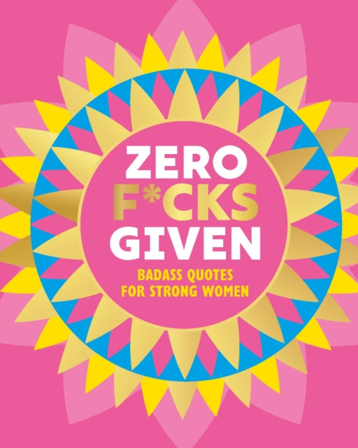 Book cover of: Zero F*cks Given. By: Orange Hippo!