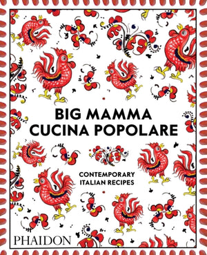 Big Mamma Cucina Popolare, Contemporary Italian Recipes