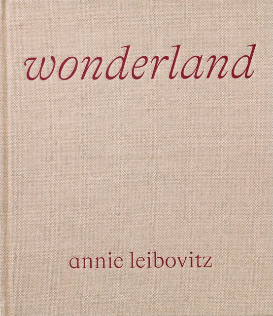 Book cover of: Wonderland. By: Annie Leibovitz
