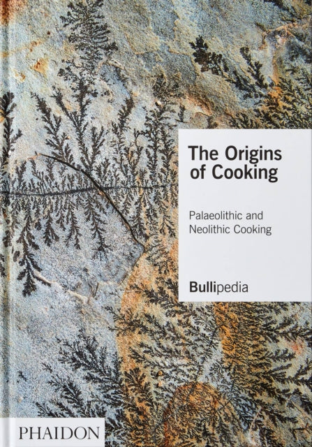Book cover of: Origins of Cooking. By: elBullifoundation
