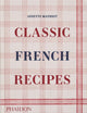 Classic French Recipes 9781838666798 Ginette Mathiot
