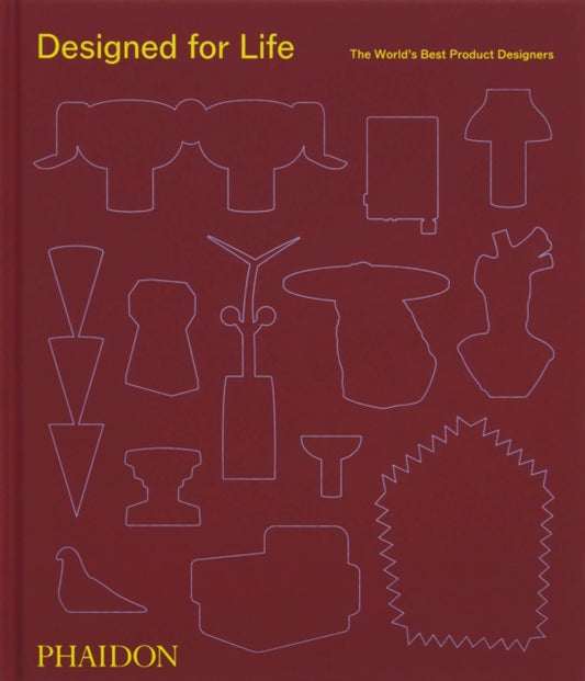 Book cover of: Designed for Life. By: Phaidon Editors
