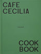 Cafe Cecilia Cookbook 9781838668600 Max Rocha