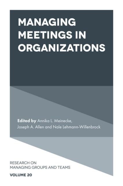Book cover of: Managing Meetings in Organizations. By: Annika L. Meinecke