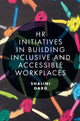 Book cover of: HR Initiatives in Building Inclusive and Accessible Workplaces. By: Shalini Garg
