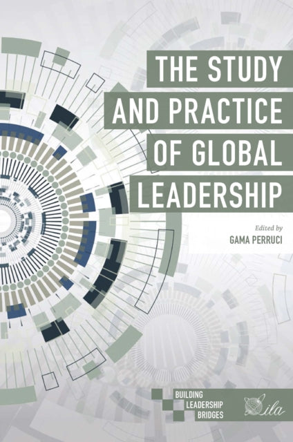 Book cover of: Study and Practice of Global Leadership. By: Gama Perruci