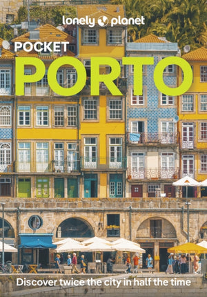 Lonely Planet Pocket Porto, Detailed Itineraries | Travel Like a Local | Insider Tips | Covers Foz do Douro, Miragaia, Boavista, Vila Nova de Gaia, and more