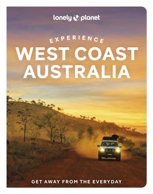 Book cover of: Lonely Planet Experience West Coast Australia. By: Lonely Planet