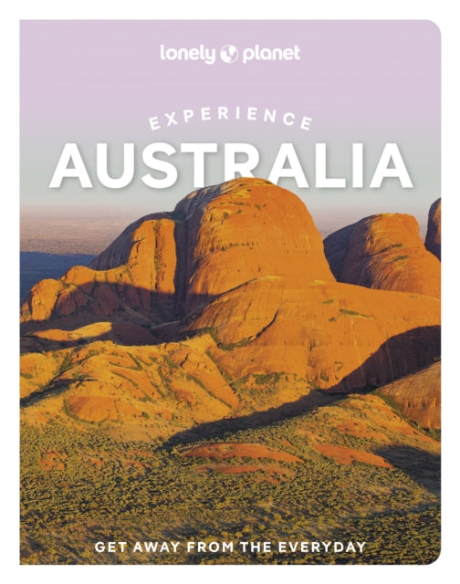 Book cover of: Lonely Planet Experience Australia. By: Lonely Planet