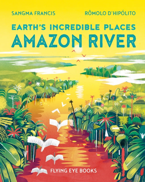 Amazon River 9781838741464 Sangma Francis