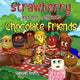 Book cover of: Strawberry and her Delicious Chocolate Friends