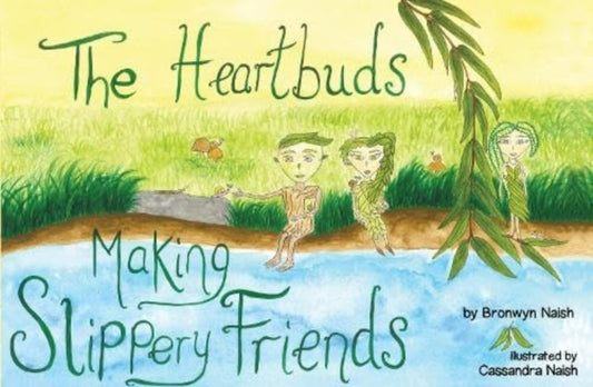 Book cover of: Heartbuds Making Slippery Friends