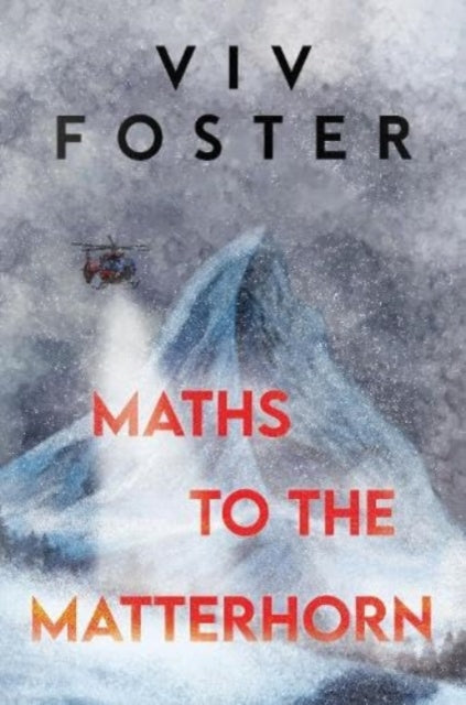 Book cover of: Maths to The Matterhorn