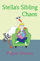 Book cover of: Stella's Sibling Chaos