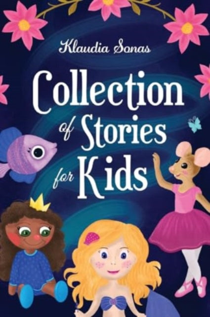 Book cover of: Collection of Stories for Kids. By: Klaudia Sonas
